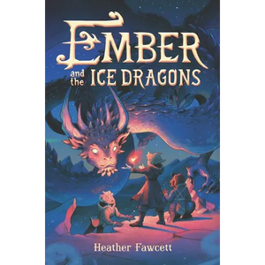 Ember and the Ice Dragons - Hardcover