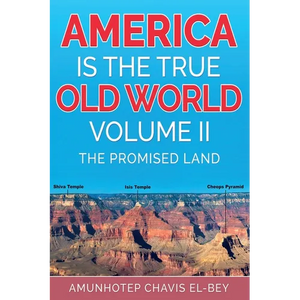 America is the True Old World, Volume II: The Promised Land - Paperback