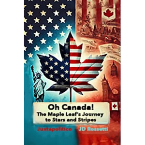 Oh, Canada: The Maple Leaf's Journey to Stars and Stripes A Hypothetical Exploration of Canada Becoming a U.S. State - Paperback
