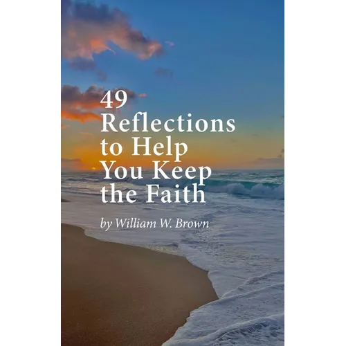 49 Reflections to Help You Keep the Faith - Paperback