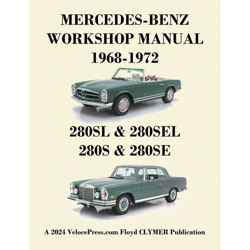 Mercedes-Benz 280sl, 280sel, 280s & 280se Models 1968-1972 Workshop Manual - Paperback
