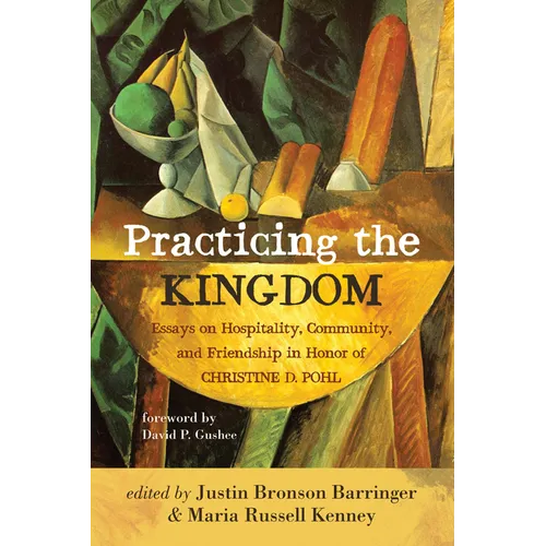 Practicing the Kingdom - Hardcover