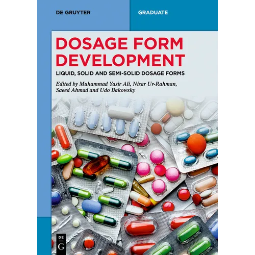Dosage Form Development: Liquid, Solid and Semi-Solid Dosage Forms - Paperback