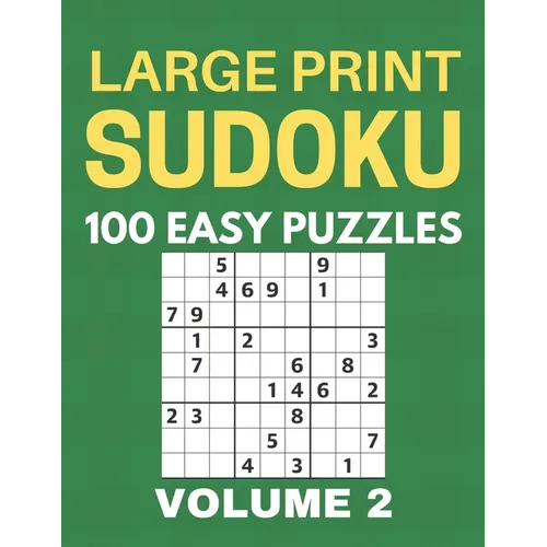 Large Print Sudoku - 100 Easy Puzzles - Volume 2 - One Puzzle Per Page - Puzzle Book for Adults - Paperback