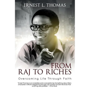 From Raj To Riches: Overcoming Life Through Faith - Paperback