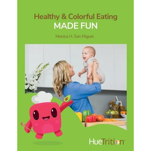 HueTrition: Healthy & Colorful Eating Made Fun - Paperback
