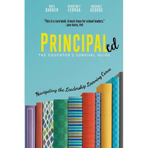 Principaled: Navigating the Leadership Learning Curve - Paperback