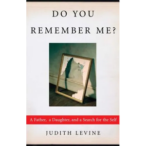 Do You Remember Me?: A Father, a Daughter, and a Search for the Self - Paperback