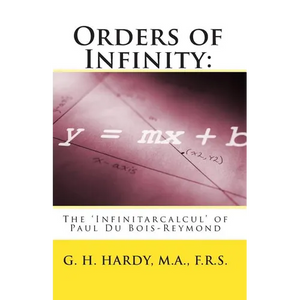 Orders of Infinity: : The 'Infinitarcalcul' of Paul Du Bois-Reymond - Paperback