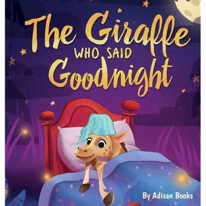 The Giraffe Who Said Goodnight - Hardcover