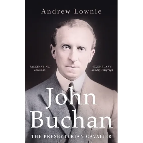 John Buchan: The Presbyterian Cavalier - Paperback