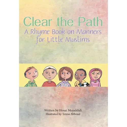 Clear the Path: A Rhyme Book on Manners for Little Muslims - Paperback