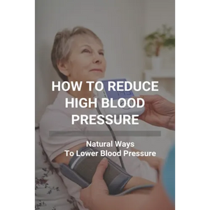 How To Reduce High Blood Pressure: Natural Ways To Lower Blood Pressure: Tricks To Lower Blood Pressure Instantly - Paperback