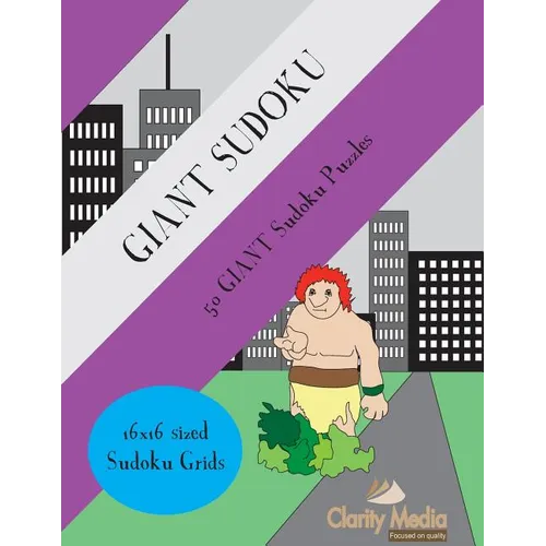 Giant Sudoku 16x16: 50 Giant 16x16 Sudoku puzzles - Paperback
