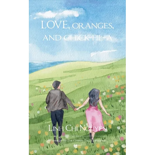 love, oranges, and chick-fil-a - Paperback