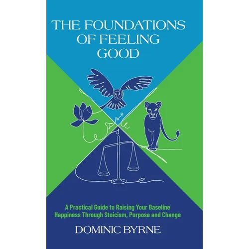 The Foundations of Feeling Good - Hardcover