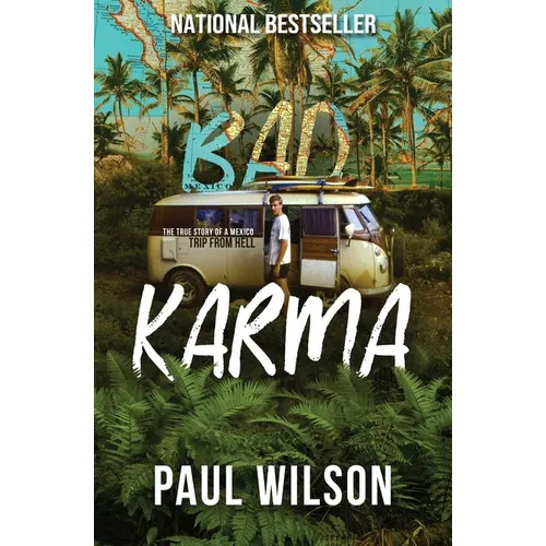 Bad Karma: The True Story of a Mexico Trip from Hell - Paperback