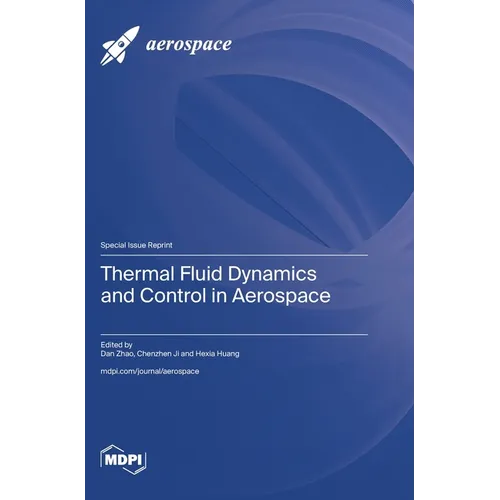 Thermal Fluid Dynamics and Control in Aerospace - Hardcover