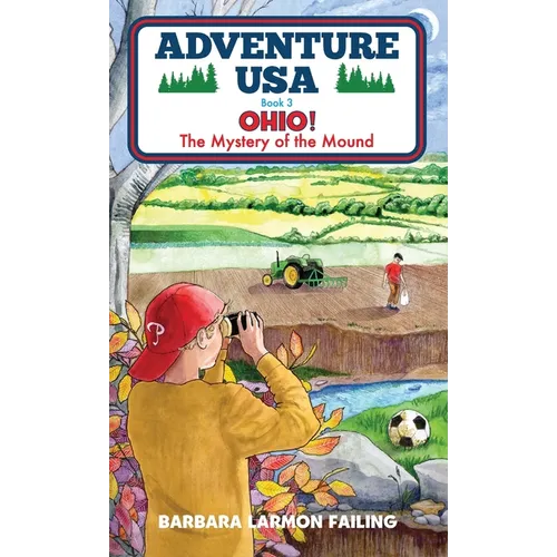 Adventure USA - OHIO! The Mystery of the Mound - Hardcover