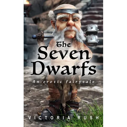 The Seven Dwarfs. An Erotic Fairytale: Forbidden Fantasies from Magical World - Paperback