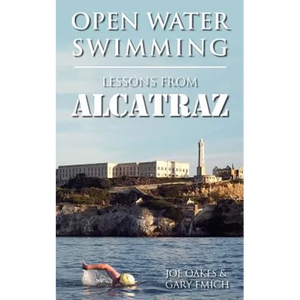 Open Water Swimming: Lessons from Alcatraz - Paperback