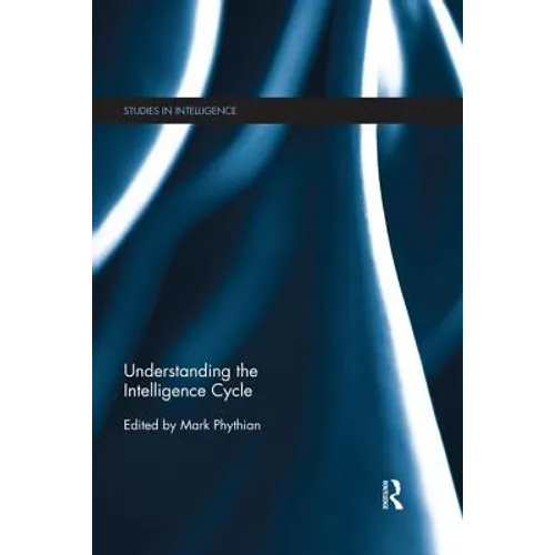 Understanding the Intelligence Cycle - Paperback
