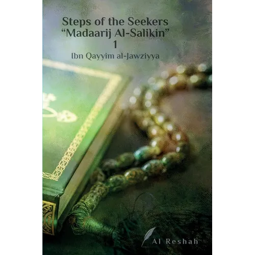 Steps of the Seekers " Madaarij Al-Salikin" 1 - Paperback