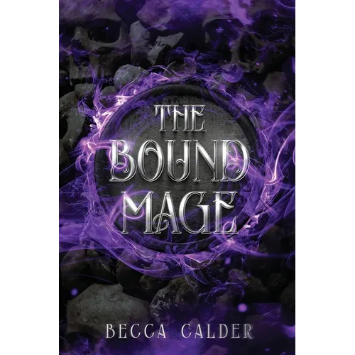 The Bound Mage: A Dark Fae Romantasy Novel - Paperback