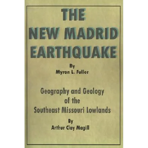 The New Madrid Earthquake: Geography and Geology of the Southeast Missouri Lowlands - Paperback