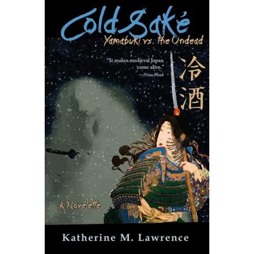 Cold Sake: Yamabuki vs. the Undead - Paperback