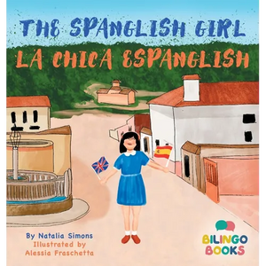 The Spanglish Girl / La Chica Espanglish - Hardcover