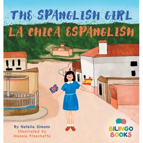 The Spanglish Girl / La Chica Espanglish - Hardcover