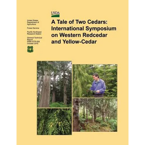 A Tale of Two Cedars: International Symposium on Western Redcedar and Yellow- Cedar - Paperback