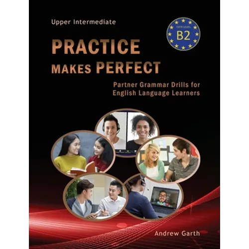 Practice Makes Perfect: Partner Grammar Drills for English Language Learners - Paperback