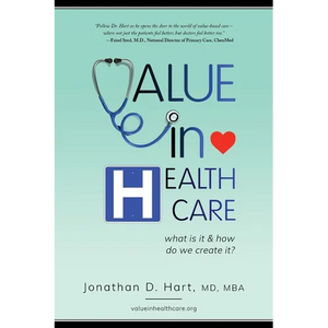 Value in Healthcare: What is it and How do we create it? - Paperback