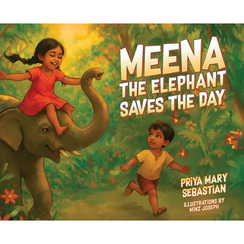 Meena the Elephant Saves the Day - Hardcover