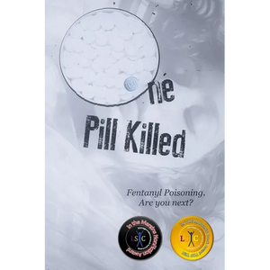 One Pill Killed: Fentanyl Poisoning. Are you Next? - Paperback