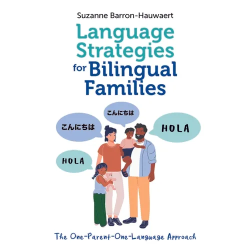 Language Strategies for Bilingual Families: The One-Parent-One-Language Approach - Paperback