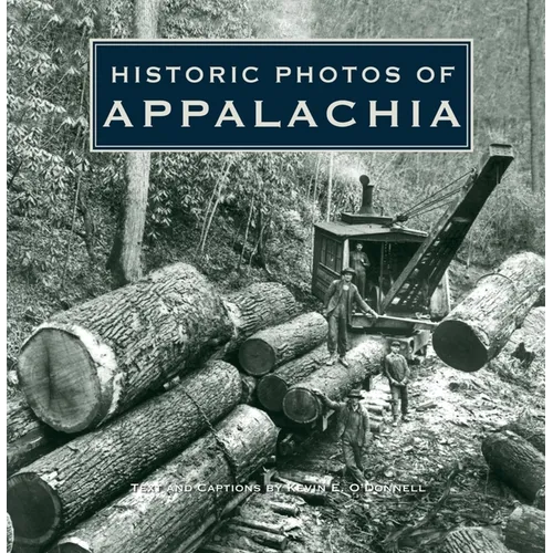 Historic Photos of Appalachia - Hardcover