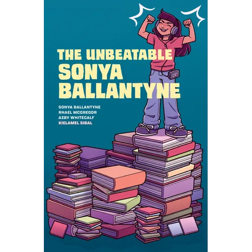 The Unbeatable Sonya Ballantyne - Paperback
