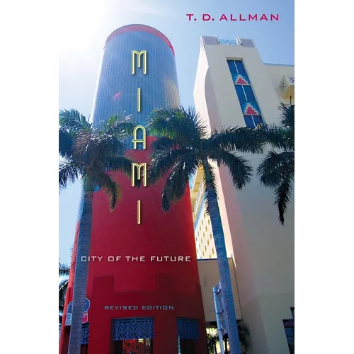 Miami, Revised Edition: City of the Future - Paperback