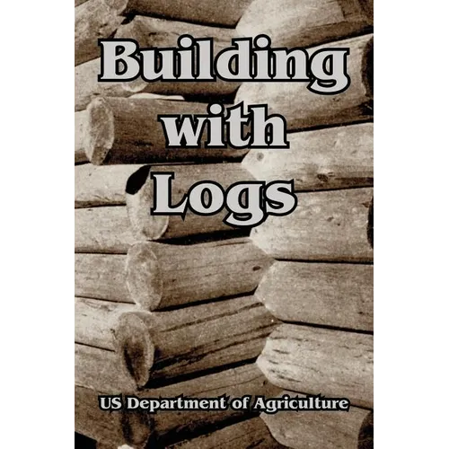Building with Logs - Paperback