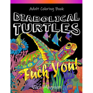 Diabolical Turtles: Swear Word Adult Coloring Book for Stress Relief and Relaxation - Paperback