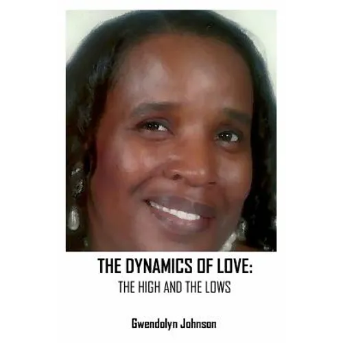 The Dynamics of Love: The Highs and the Lows - Paperback