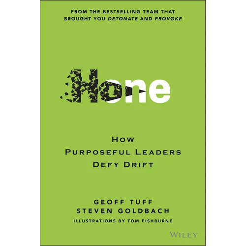 Hone: How Purposeful Leaders Defy Drift - Hardcover