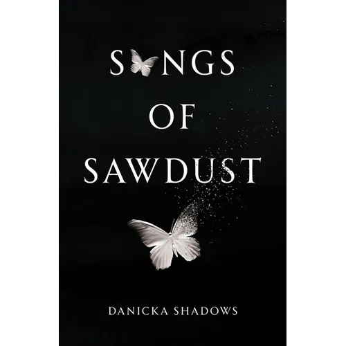 Songs of Sawdust - Paperback