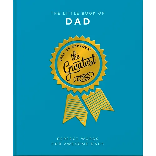 The Little Book of Dad: Perfect Words for Awesome Dads - Hardcover
