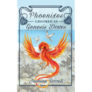 Phoenixes Groomed as Genesis Doves - Paperback