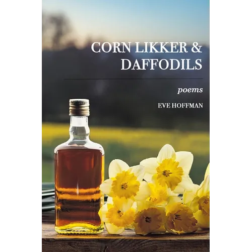 Corn LIkker & Daffodils - Paperback