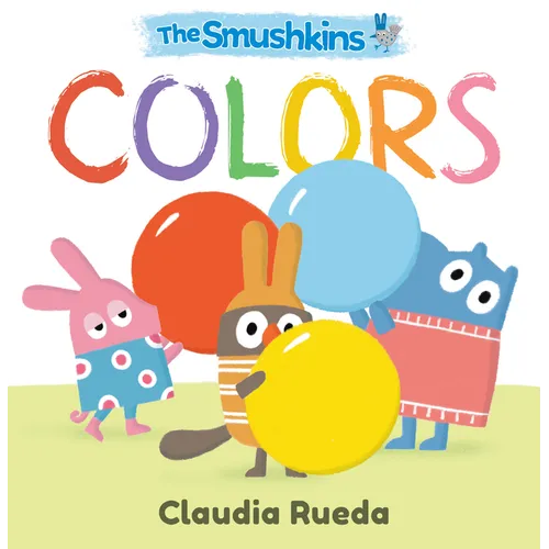 The Smushkins: Colors - Board Book
